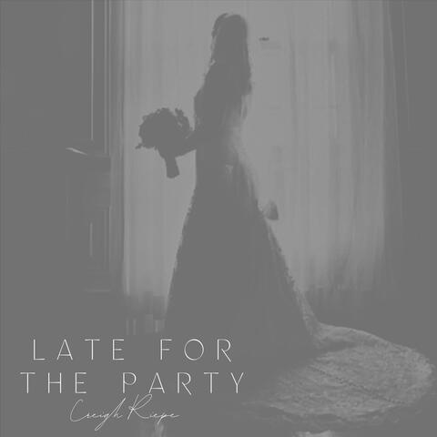 Late for the Party