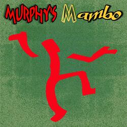 Murphy’s Mambo
