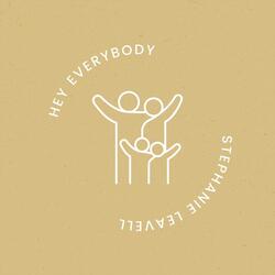 Hey Everybody