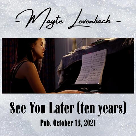 See You Later (ten years)