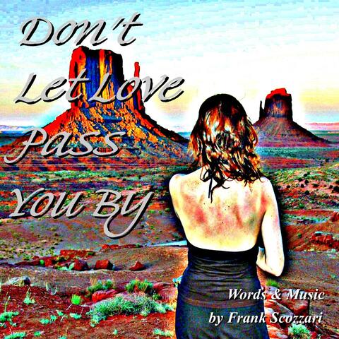 Don't Let Love Pass You By