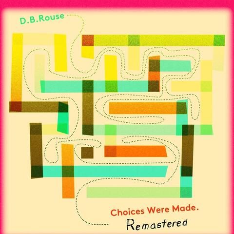 Choices Were Made (Remastered 2023)