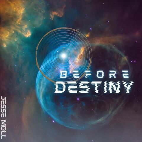 Before Destiny