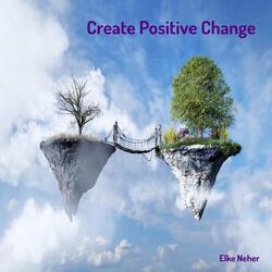 Create Positive Change