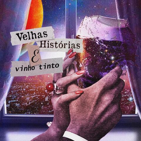 Velhas Histórias & Vinho Tinto