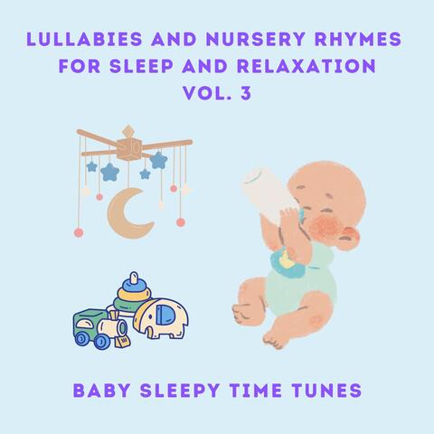 Lullabies and Nursery Rhymes for Sleep and Relaxation, Vol. 3