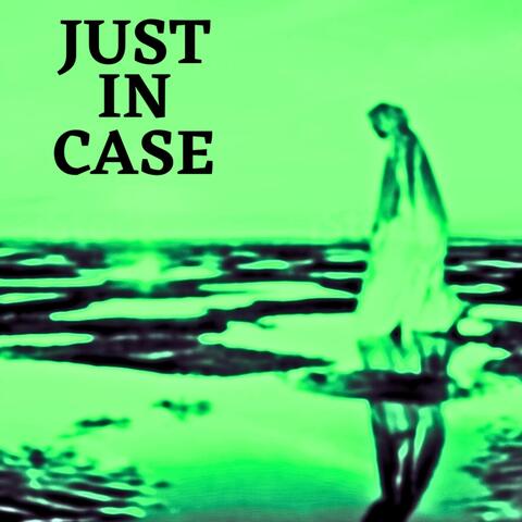 Just in Case