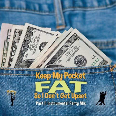 Keep My Pocket Fat so I Don't Get Upset, Pt. 11: Instrumental Party Mix (Live)