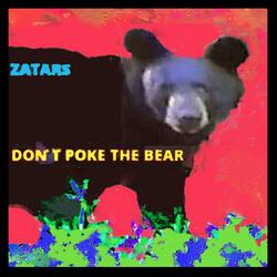 Don't Poke the Bear