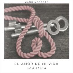 El Amor de Mi Vida (Versión Acústica)