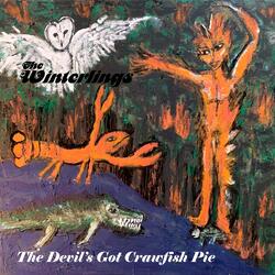 The Devil's Got Crawfish Pie