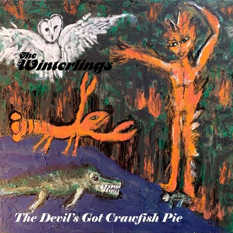 The Devil's Got Crawfish Pie