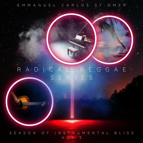 Season of Instrumental Bliss, Vol. 3: Radical Reggae Series