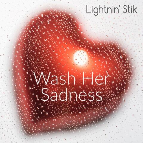 Wash Her Sadness