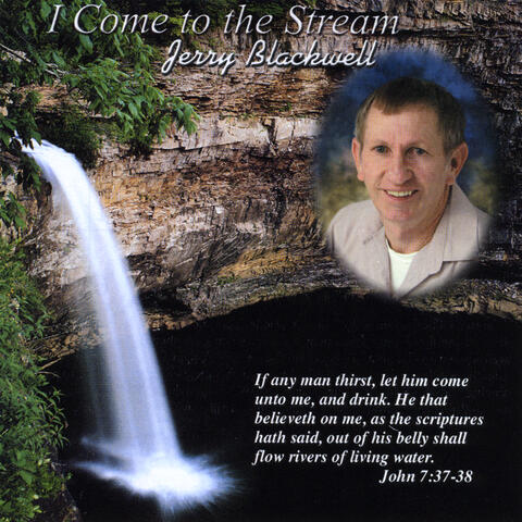 I Come To the Stream