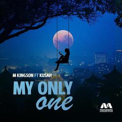 My Only One (feat. Kusah)