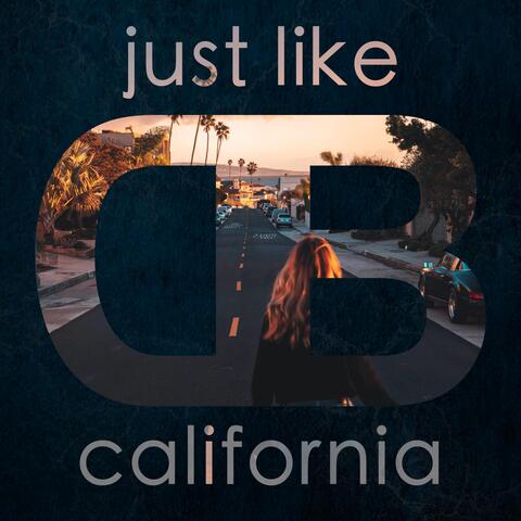 Just Like California