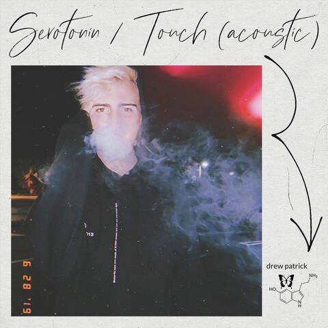 Serotonin / Touch (Acoustic)