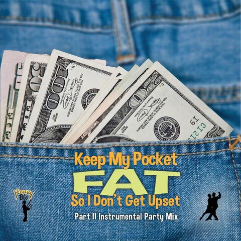 Keep My Pocket Fat so I Don't Get Upset, Pt. 11 (Instrumental Party Mix) [Live]