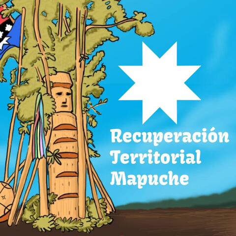 Recuperación Territorial Mapuche