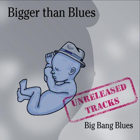 Bigger Than Blues