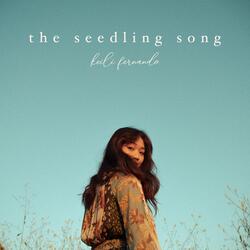 The Seedling Song