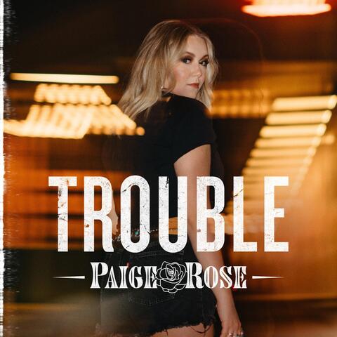 Trouble