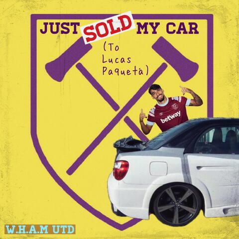 Just Sold My Car (To Lucas Paquetá)
