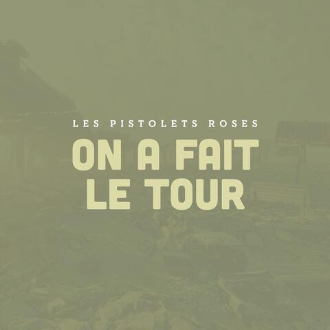 On a fait le tour