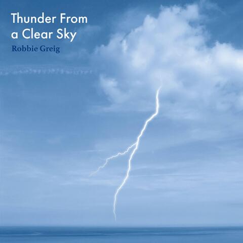 Thunder from a Clear Sky
