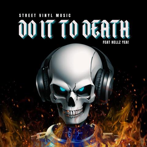 Do It to Death (feat. Hellz Yea!)