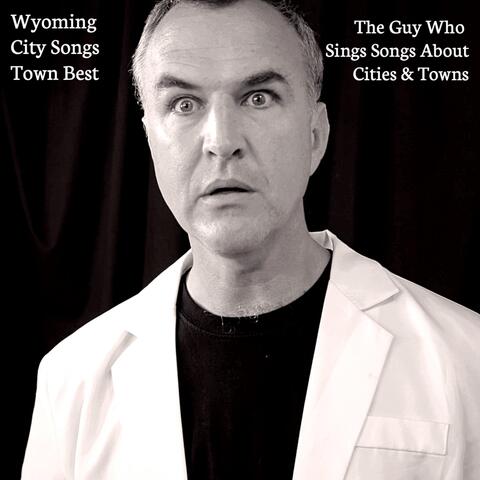 Wyoming City Songs Town Best
