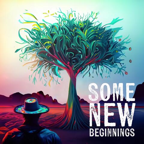 Some New Beginnings
