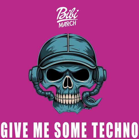 Give Me Some Techno
