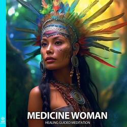 Medicine Woman Healing Guided Meditation (feat. Jess Shepherd)