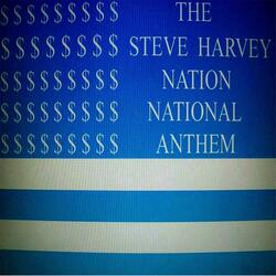 The Steve Harvey Nation National Anthem