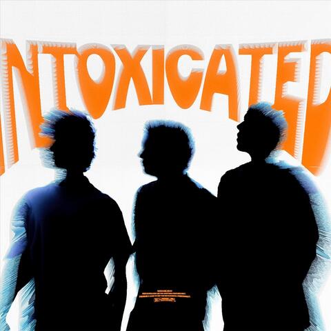 Intoxicated