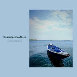 Blessed African Skies