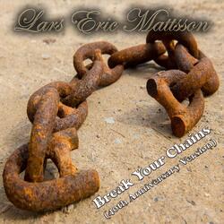 Break Your Chains (40th Anniversary Version)