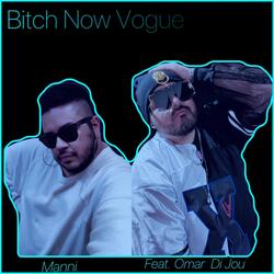 Bitch Now Vogue (feat. Omar Di Jou)