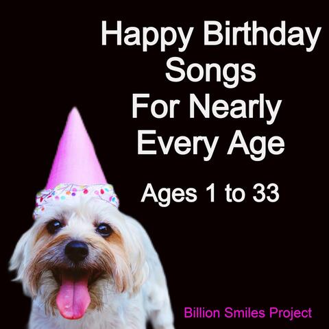 Happy Birthday: Songs for Nearly Every Age (Ages 1 to 33)