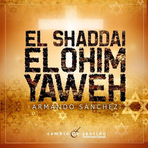El Shaddai, Elohim, Yaweh