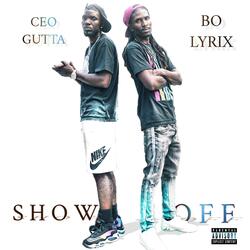 Show Off (feat. Ceo Gutta)