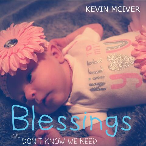 Blessings We Don't Know We Need