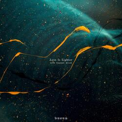 Love Is Lighter (feat. Crystal Alice)