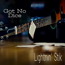 Got No Dice