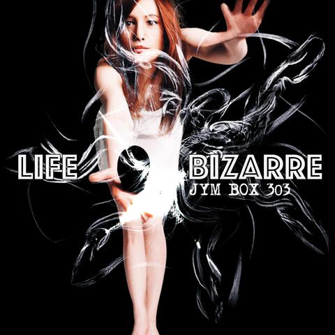 Life Bizarre