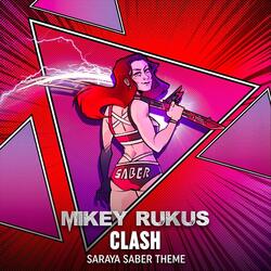 Clash (Saraya Saber Theme)
