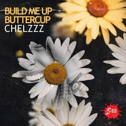 Build Me up Buttercup
