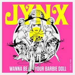 Wanna Be Your Barbie Doll